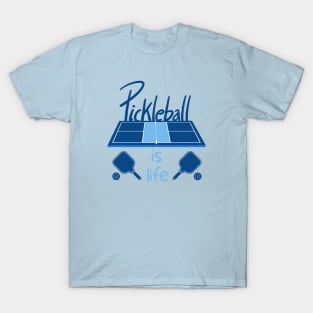 Pickleball Is Life T-Shirt